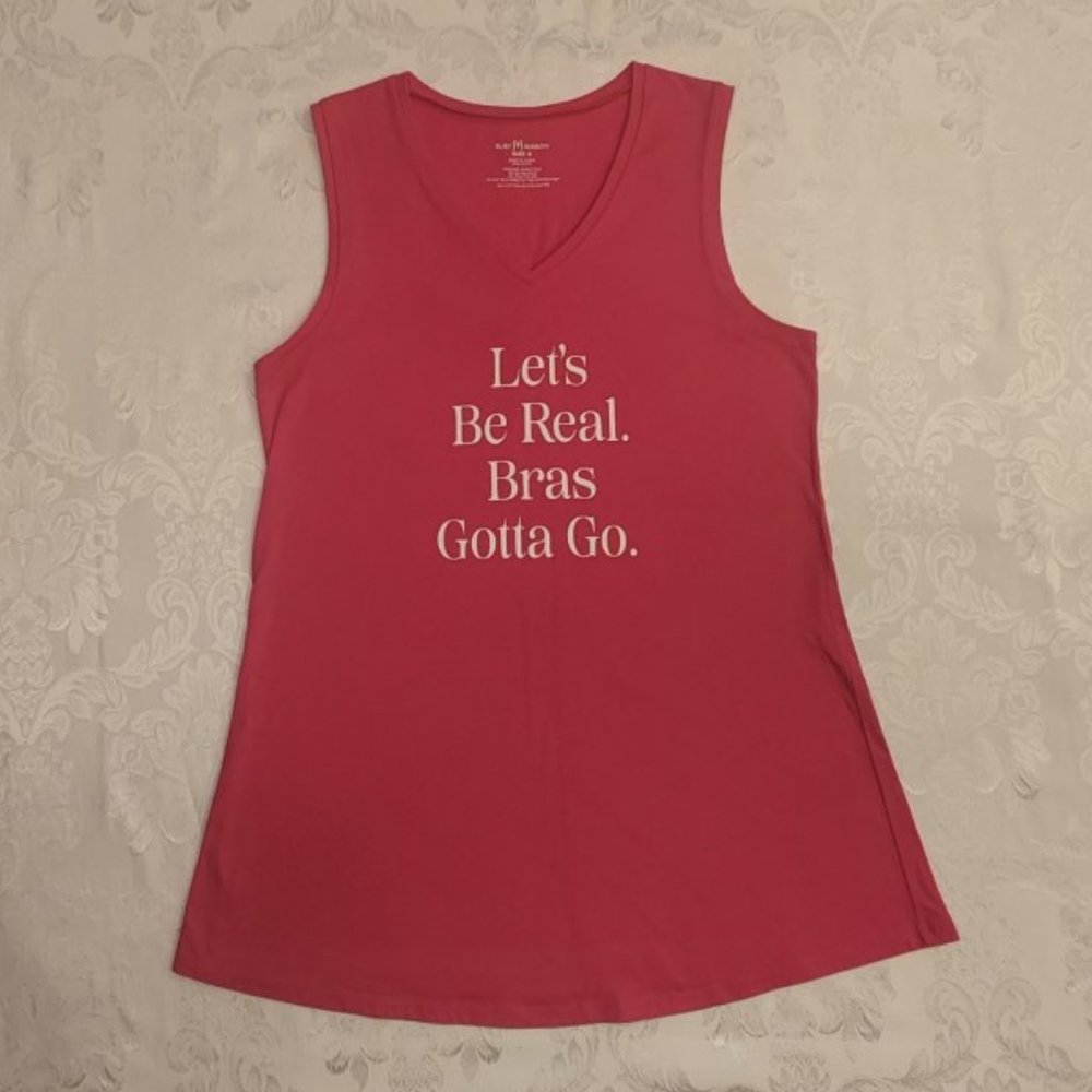 Ruby Ribbon "Let's Be Real. Bras Gotta Go." Sleeveless Tunic #1740